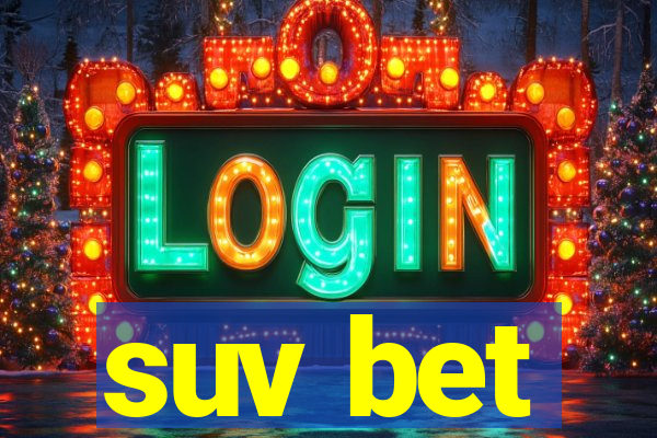 suv bet